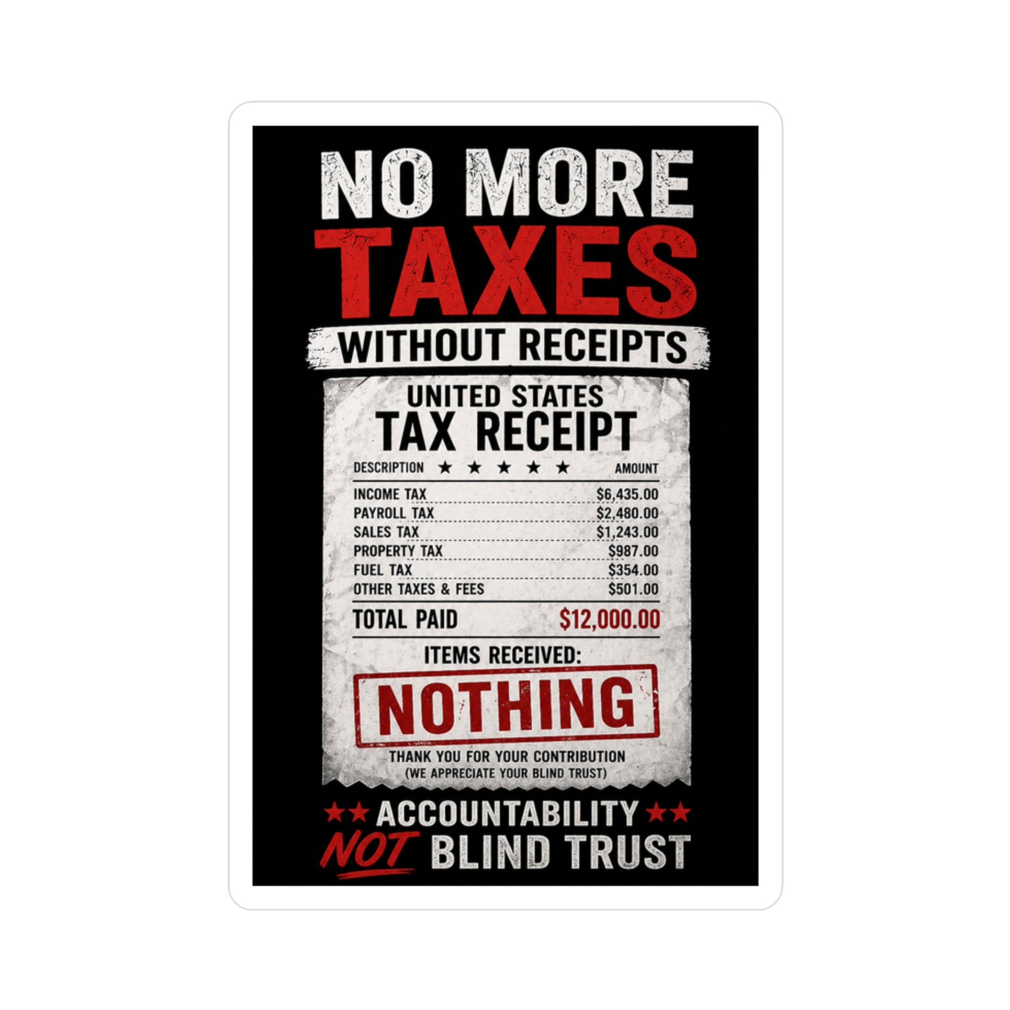 No More Taxes Vinyl Sticker — "No More Taxes Without Receipts" Political Protest Decal